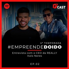 #Empreendedoido - EP. 02 | Entrevista com o CEO da REALLY