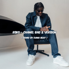 Rsko - Chanel Bag & Version ( Remix by Evino Beat )
