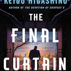 Free AudioBook The Final Curtain by Keigo Higashino 🎧 Listen Online