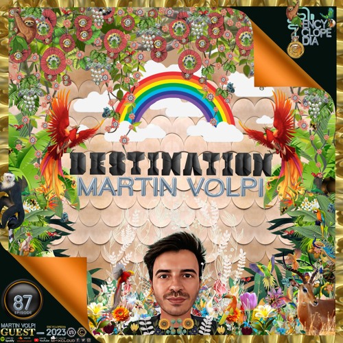 MARTIN VOLPI - DESTINATION EPISODE 87 - ENCYCLOPEDIA 2023