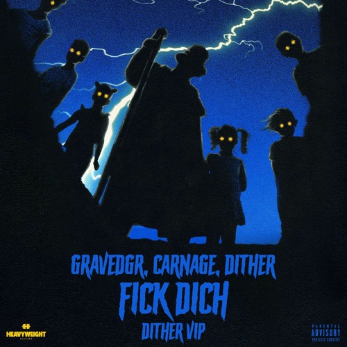 GRAVEDGR - FICK DICH (with CARNAGE & DITHER) [DITHER VIP]