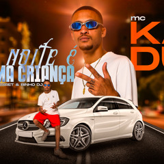 MC Kadu - A Noite é uma Criança (DJ Negret e Binho Dejaay).wav