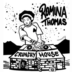 Romina Thomas - CrunchyHouse #06