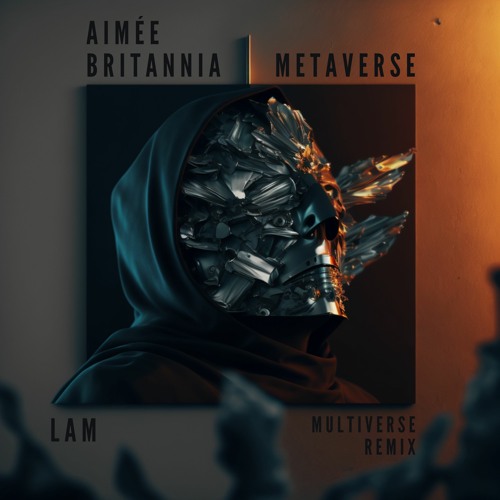 Aimée Britannia - METAVERSE (Multiverse remix by LAM)