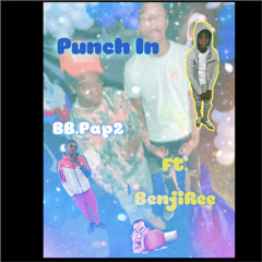 Punch in (feat. BenjiRee)