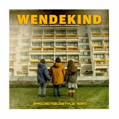 FiNCH x Marteria x Silbermond  - WENDEKiND (Project Wildstylz Edit)