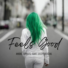 André Sarate Feat. Lilly - Feels Good (Extended Mix)