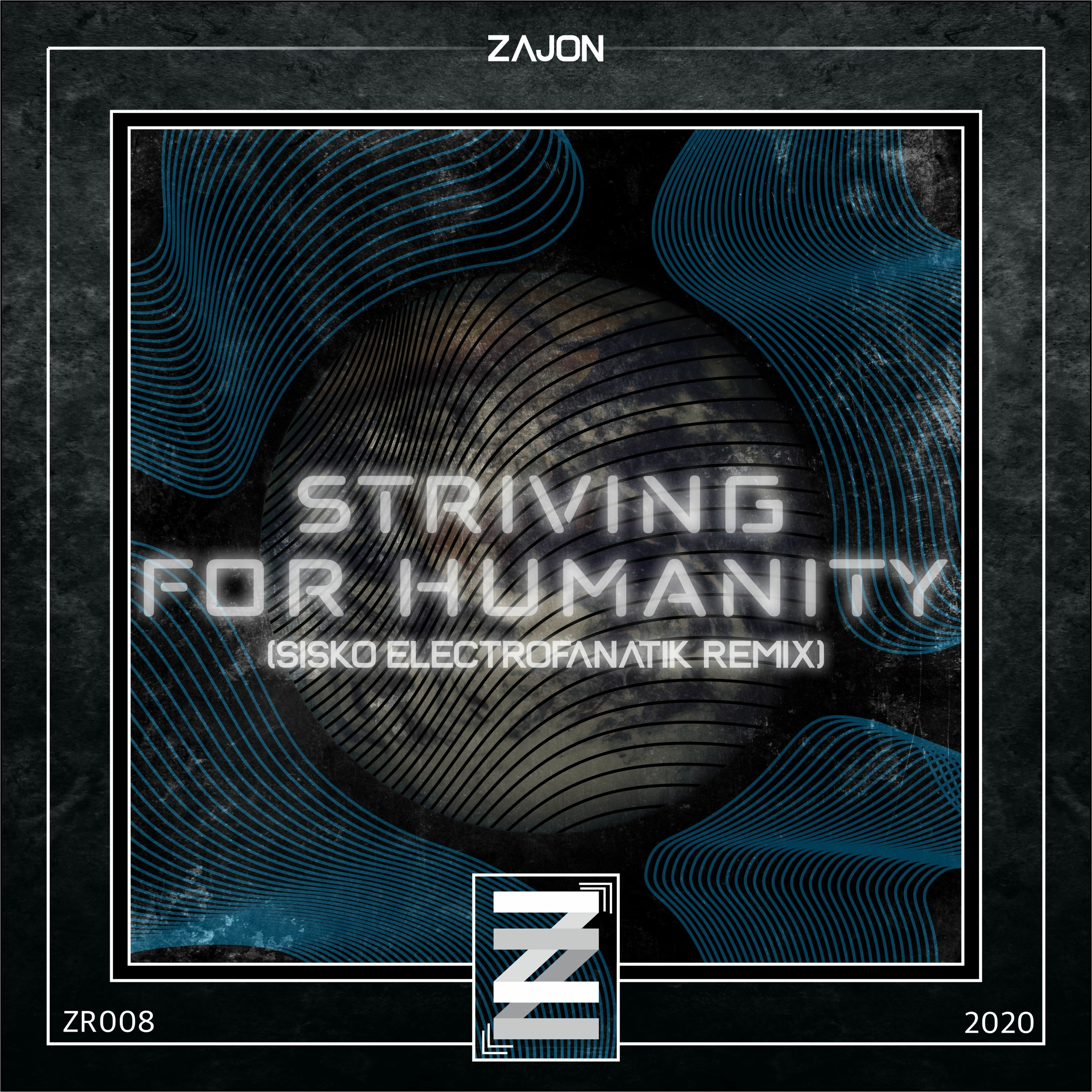 Zajon - Striving For Humanity (Sisko Electrofanatik Remix) [Zeca Records] episode artwork
