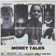 MONEY TALKS (C/ Éovibe Yeah, Relaxuda & Bang Man)