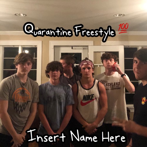 Quarantine Freestyle