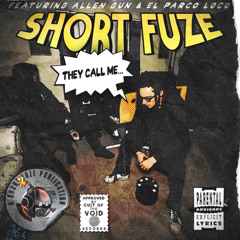 THEY CALL ME SHORT FUZE [FULL TAPE]