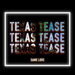 Prince Fox - Same Love (Texas Tease Remix)