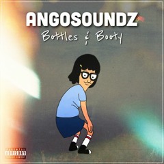 Angosoundz - Bottels&Booty