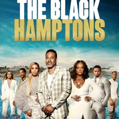 The Black Hamptons: Season 2 Episode 4 | épisodes complets -LO1FG