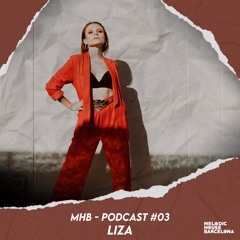 LIZA - MHB Podcast #03