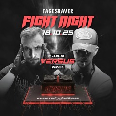 JXLN vs NØEL [ FIGHT NIGHT 4 ] @ ELEKTROKÜCHE [ 18.10.25 ]