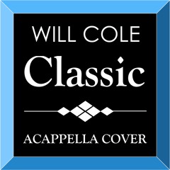 Classic (A Cappella Cover)