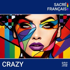 Sacré Français - Crazy (Original) Epride Music Digital