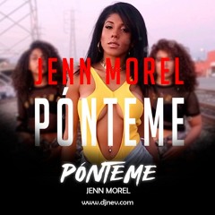 Jenn Morel - Ponteme (Dj Nev Tech House Remix)