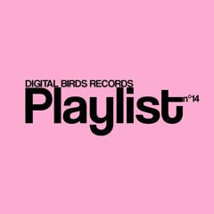 Digital Birds playlist N°14