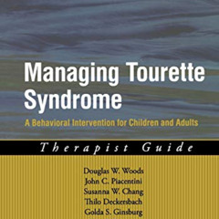 [GET] EBOOK 📘 Managing Tourette Syndrome: A Behavioral Intervention for Children and