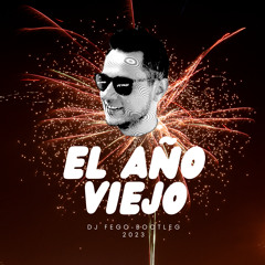 Tony Camargo - El Año Viejo (Dj Fego Bootleg / Remix) 2023