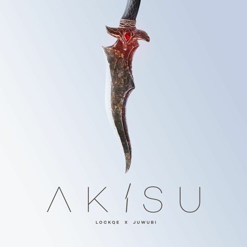 AKISU w/ Lockqe