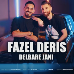 fazel deris - delbare jani فاضل دریس - دلبر جانی