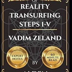 🧉PDF [Download] Summary of Reality Transurfing. Steps I-V by Vadim Zeland 🧉