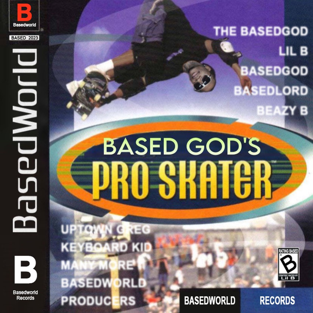 Stream LilBTheBasedGod | Listen to Lil B - BasedGods Pro Skater