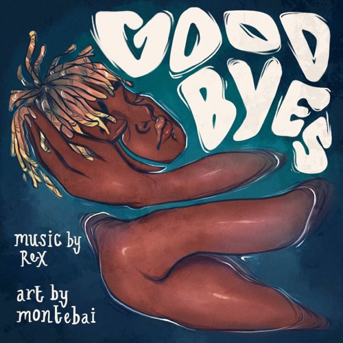 Stream Goodbyes by ReX | Listen online for free on SoundCloud