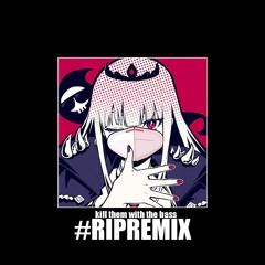 Kill Them With Bass || 失礼しますが - RIP Remix (DMNRNN FLIP)