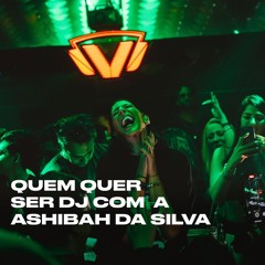Ashibah da Silva - DJ Contest
