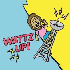 Wattz Up! Season 29 (Summer 2025)