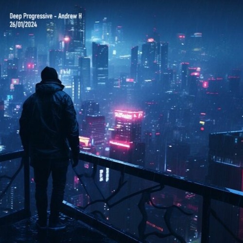 Deep Progressive - Andrew H - 26/01/2024