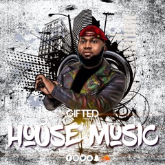 HOUSE MUSIC DJ GIFTED PINNACLE