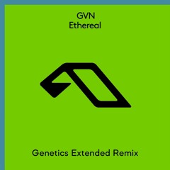 GVN - Ethereal [Genetics Extended Remix]