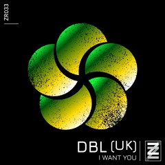 PREMIERE: DBL (UK) - I Want You (Original Mix) [Zeca Records]
