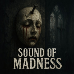 sound of madness
