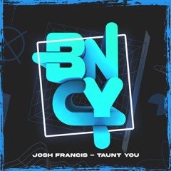 Josh Francis - Taunt You
