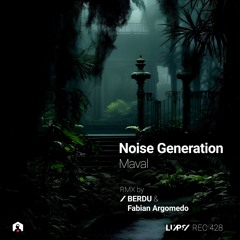 Noise Generation - Maval (BERDU Remix) [LuPS Records]