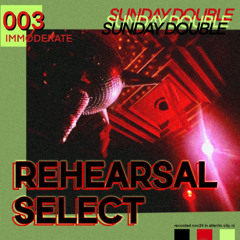 003 Rehearsal Select - IMMODERATE