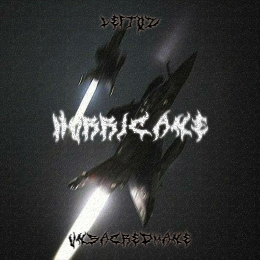 ダウンロード Leftoz X UNSACREDMANE - HURRICANE