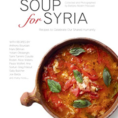 download PDF 🖋️ Soup for Syria: Recipes to Celebrate Our Shared Humanity (Cooking wi