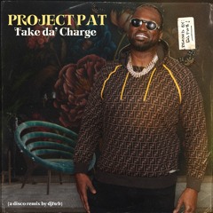 Project Pat - Take Da Charge (FWB Remix)
