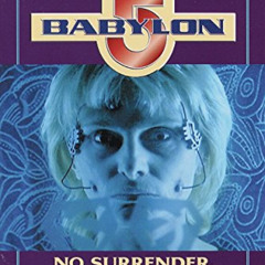 [Download] KINDLE 💛 Babylon 5: No Surrender, No Retreat by  Jane Killick [EBOOK EPUB
