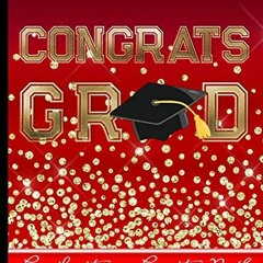 [GET] EPUB KINDLE PDF EBOOK Congrats Grad - Graduation Guest Book: Keepsake For Graduates - Party Gu