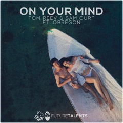 Tom Reev & Sam Ourt - On Your Mind