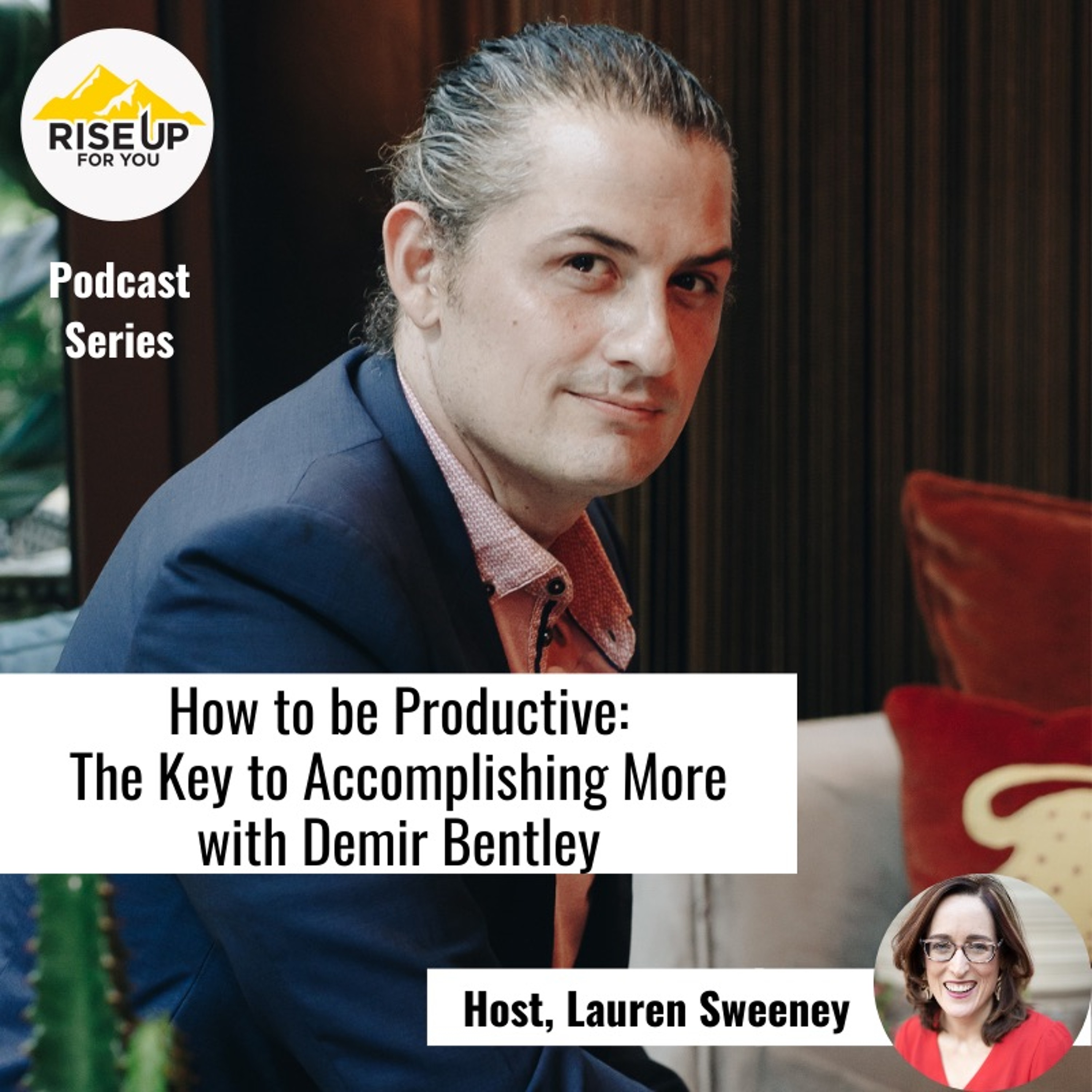 #422 How To Be Productive The Key To Accomplishing More With Demir Bentley episode artwork